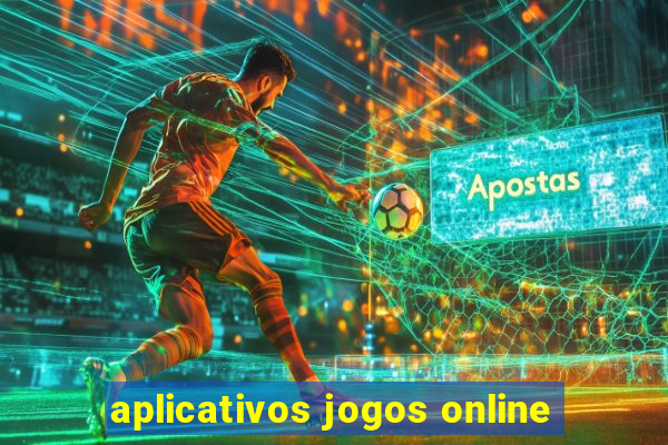 aplicativos jogos online